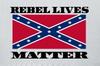 Rebel Lives Matter