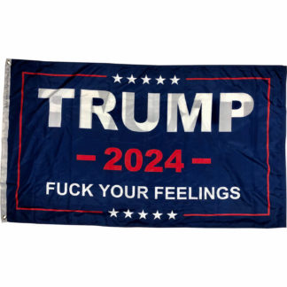 trump 2024 fuck your feelings flag for sale -front view