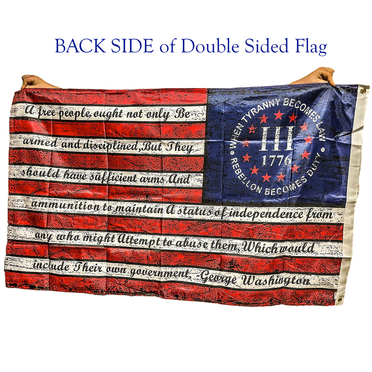 When Tyranny Becomes Law Flag - 3% USA 13 star with 2nd Amendment GW Quote -3 X 5 ft. Standard or Double Sided - Image 4