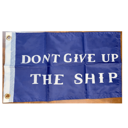 Commodore Perry Don't Give Up The Ship Flag 12 x 18 inch Standard with grommets
