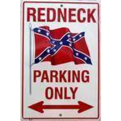 Redneck Parking Only Sign
