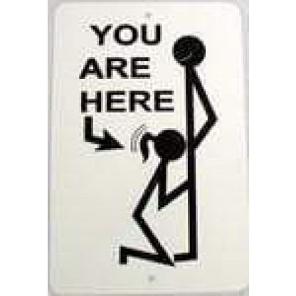 You Are Here!   Risque, Yet Fun Parking Sign